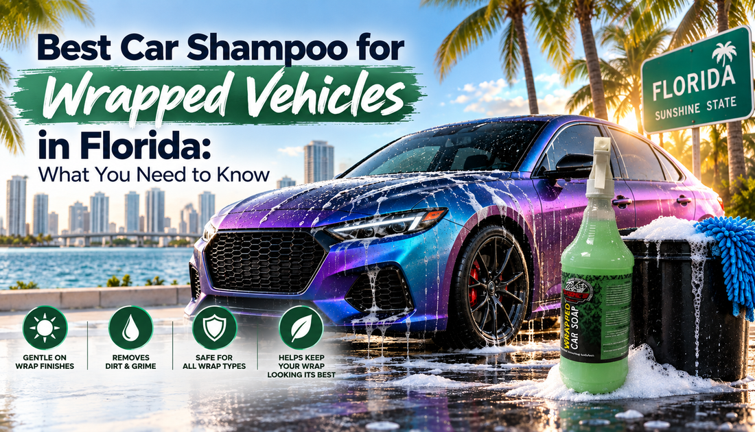 Best Car Shampoo for Wrapped Vehicles in Florida