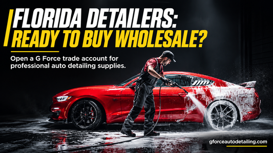 Wholesale Auto Detailing Supplies in Florida: How to Open a Trade Account with G Force