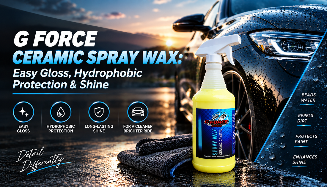 G Force Ceramic Spray Wax: Easy Gloss, Hydrophobic Protection & Shine