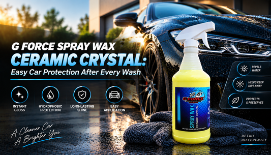 G Force Spray Wax Ceramic Crystal: Easy Car Protection After Every Wash