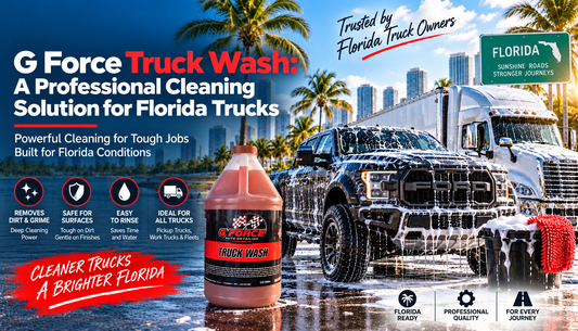 G Force Truck Wash: A Professional Cleaning Solution for Florida Trucks