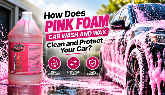 How Does Pink Foam Car Wash and Wax Clean and Protect Your Car