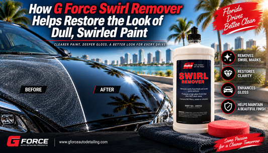 How G Force Swirl Remover Helps Restore the Look of Dull, Swirled Paint