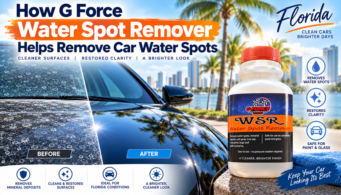 How G Force Water Spot Remover Helps Remove Car Water Spots