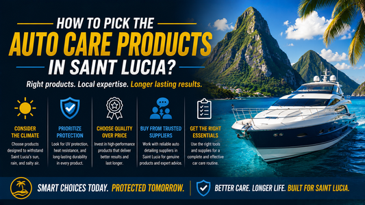 How To Pick The Auto Care Products In Saint Lucia?