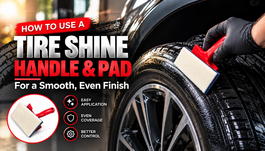 How to Use a Tire Shine Handle & Pad for a Smooth, Even Finish