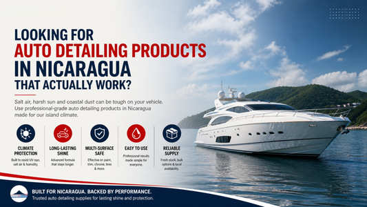 Looking for Auto Detailing Products in Nicaragua That Actually Work?