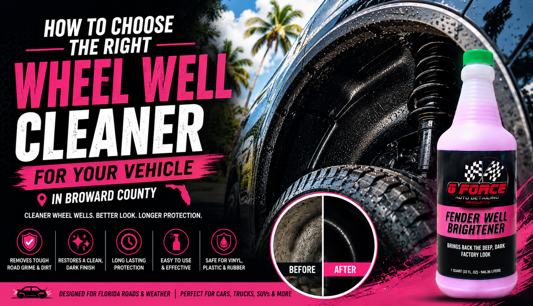 How to Choose the Right Wheel Well Cleaner for Your Vehicle in Broward County
