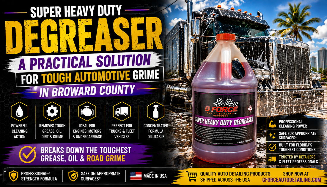 Super Heavy Duty Degreaser A Practical Solution for Tough Automotive Grime in Broward County