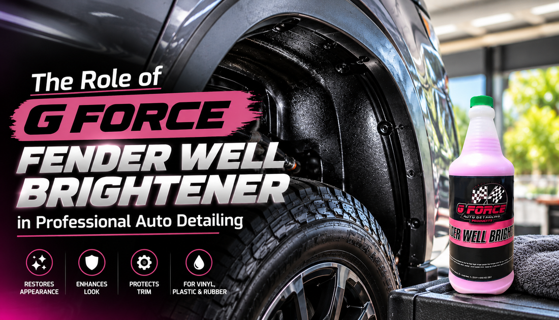 The Role of G Force Fender Well Brightener in Professional Auto Detailing