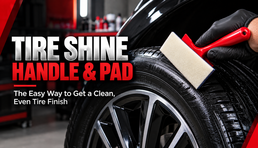 Tire Shine Handle & Pad: The Easy Way to Get a Clean, Even Tire Finish