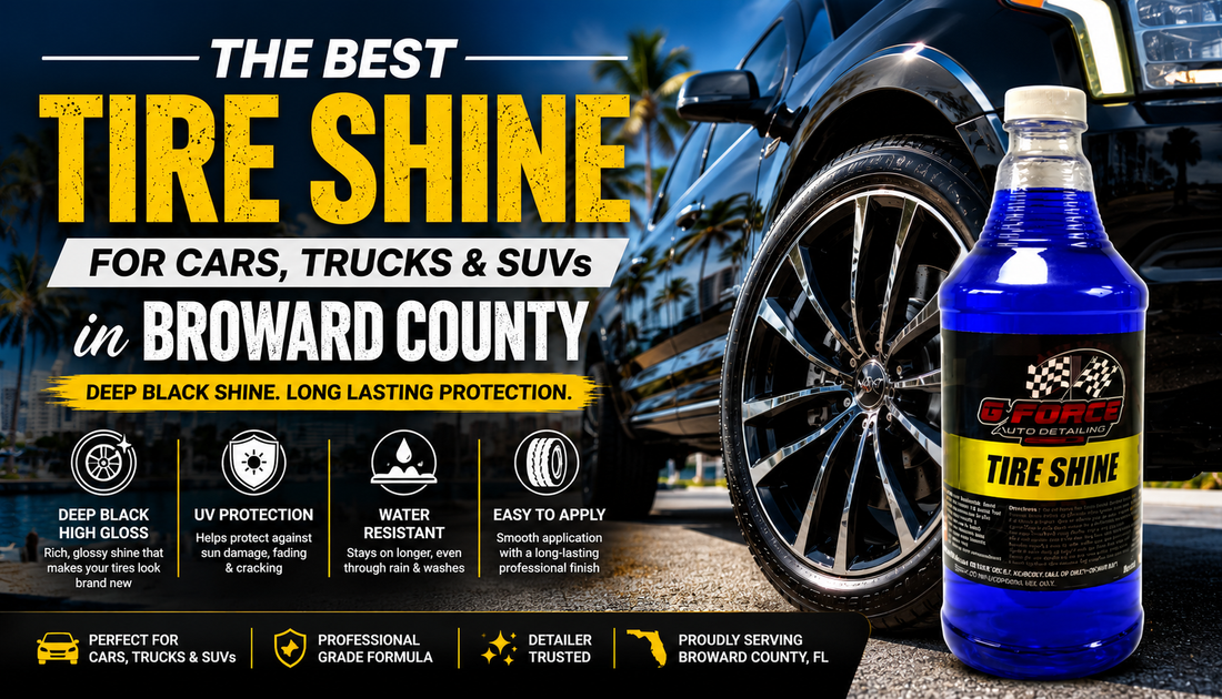 Best Tire Shine for Cars, Trucks & SUVs in Broward County