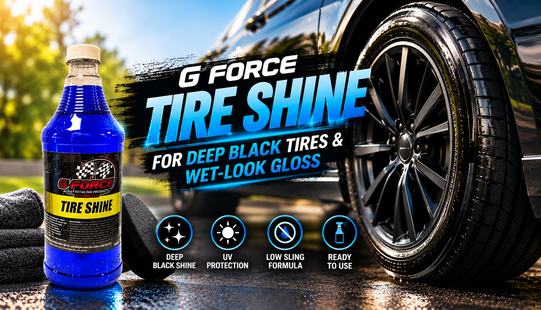 G Force Tire Shine for Deep Black Tires & Wet-Look Gloss