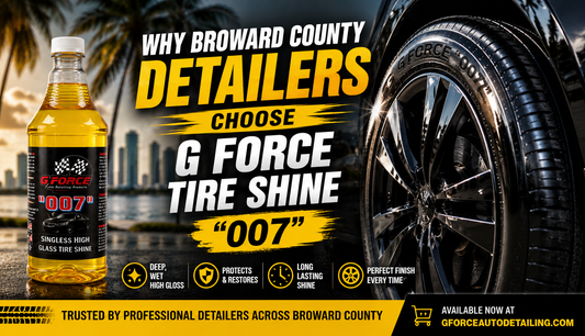 Why Broward County Detailers Choose G Force Tire Shine 007