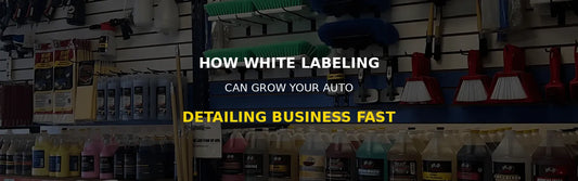 How White Labeling Can Grow Your Auto Detailing Business Fast